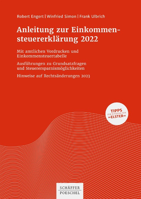 Anleitung zur Einkommensteuererklärung 2021 - Robert Engert, Winfried Simon, Frank Ulbrich