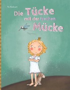 Cover-Bild zum Titel 'Die Tücke mit der frechen Mücke' von 'Pia Kleebusch'