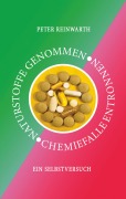 Cover-Bild zum Titel 'Naturstoffe genommen Chemiefalle entronnen' von 'Peter Reinwarth'