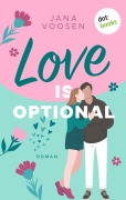 Cover-Bild zum Titel 'Love is optional - oder: Liebe mit beschränkter Haftung' von 'Jana Voosen'