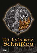 Die Katharer Schriften - Bernd Hoffmann