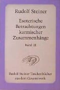 Esoterische Betrachtungen karmischer Zusammenhänge 3 - Rudolf Steiner