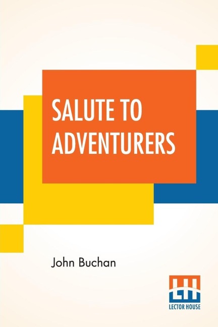 Salute To Adventurers - John Buchan