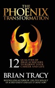 Cover-Bild zum Titel 'The Phoenix Transformation' von 'Brian Tracy'