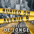 Cover-Bild zum Titel 'Buried on Avenue B Lib/E' von 'Peter De Jonge'