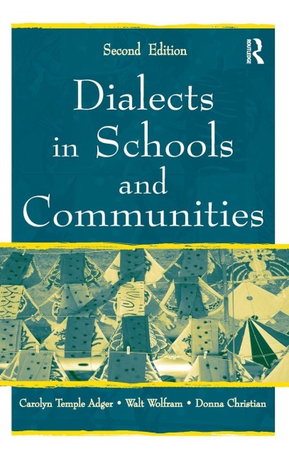 Dialects in Schools and Communities - Carolyn Temple Adger, Walt Wolfram, Donna Christian