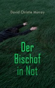 Cover-Bild zum Titel 'Der Bischof in Not' von 'David Christie Murray'