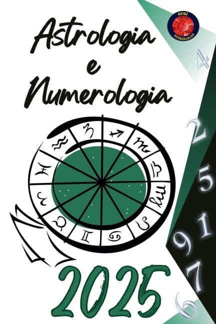 Astrologia e Numerologia 2025 - Alina Rubi