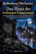 Cover-Bild zum Titel 'Rothenburg/Oberlausitz: Das Haus der verlorenen Erinnerungen' von 'Matze K'