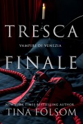 Tresca Finale - Tina Folsom