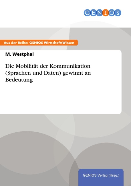 Die Mobilität der Kommunikation (Sprachen und Daten) gewinnt an Bedeutung - M. Westphal