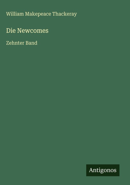 Die Newcomes - William Makepeace Thackeray
