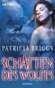Cover-Bild zum Titel 'Schatten des Wolfes' von 'Patricia Briggs'