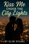 Cover-Bild zum Titel 'Kiss Me Under the City Lights' von 'Elim Nyamz'