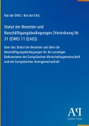 Cover-Bild zum Titel 'Statut der Beamten und Beschäftigungsbedingungen (Verordnung Nr. 31 (EWG) 11 (EAG))' von 'Rat der EWG Rat der EAG'