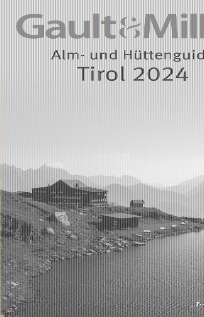 Gault&Millau Alm- und Hüttenguide Tirol 2024 - 