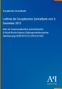 Cover-Bild zum Titel 'Leitlinie der Europäischen Zentralbank vom 5. Dezember 2012' von 'Europäische Zentralbank'