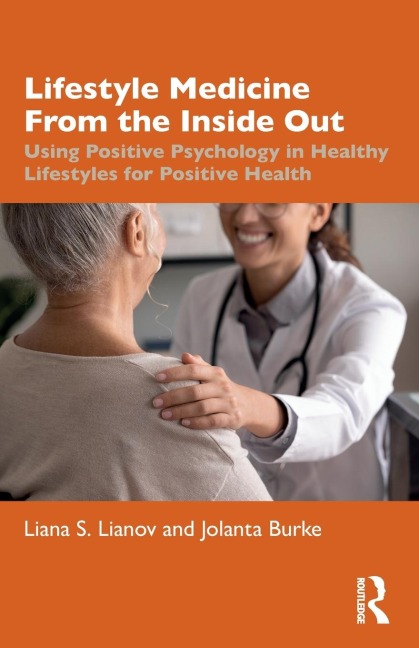 Lifestyle Medicine from the Inside Out - Liana S. Lianov, Jolanta Burke