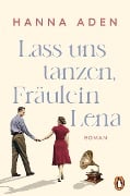 Cover-Bild zum Titel 'Lass uns tanzen, Fräulein Lena' von 'Hanna Aden'