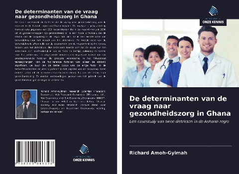 De determinanten van de vraag naar gezondheidszorg in Ghana - Richard Amoh-Gyimah