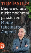 Cover-Bild zum Titel 'Das wird mir nicht nochmal passieren' von 'Tom Pauls'