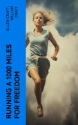 Cover-Bild zum Titel 'Running a 1000 Miles For Freedom' von 'Ellen Craft, William Craft'