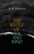 Cover-Bild zum Titel 'The Battle of Sea and Wind' von 'R. M. Ballantyne'
