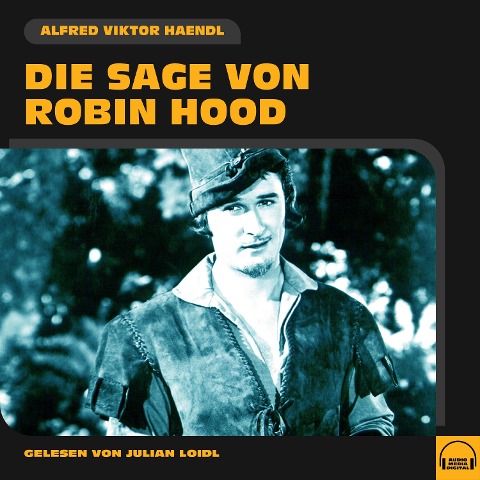 Die Sage von Robin Hood - Alfred Viktor Haendl