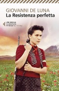 Cover-Bild zum Titel 'La Resistenza perfetta' von 'Giovanni De Luna'