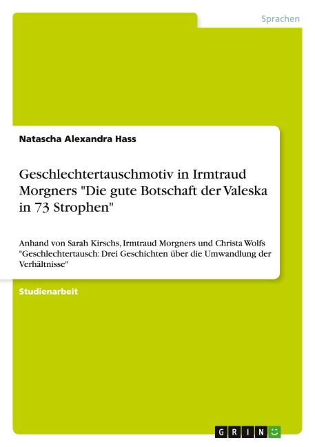 Geschlechtertauschmotiv in Irmtraud Morgners "Die gute Botschaft der Valeska in 73 Strophen" - Natascha Alexandra Hass