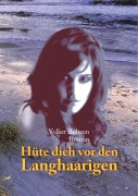 Cover-Bild zum Titel 'Hüte dich vor den Langhaarigen' von 'Volker Boltzen'