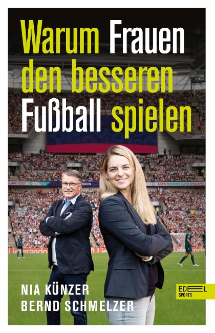 Warum Frauen den besseren Fußball spielen - Nia Künzer, Bernd Schmelzer