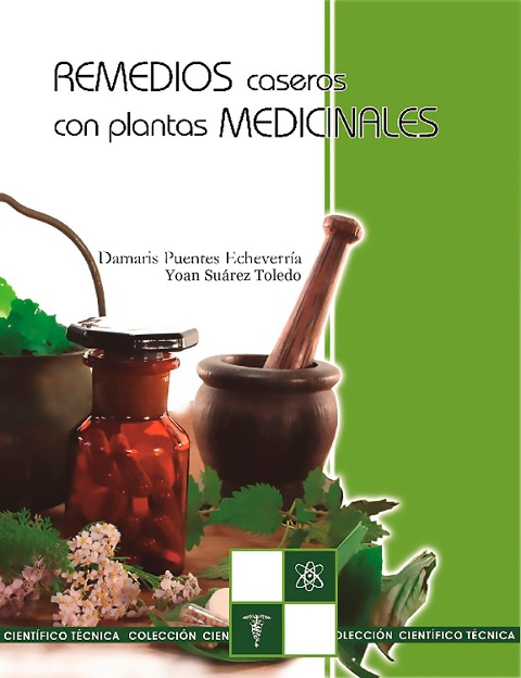 Remedios caseros con plantas medicinales - Damaris Puentes Echeverría, Yoan Suárez Toledo