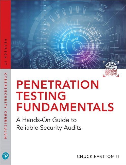 Penetration Testing Fundamentals: A Hands-On Guide to Reliable Security Audits - William Easttom