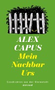 Mein Nachbar Urs - Alex Capus