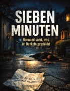Cover-Bild zum Titel 'Sieben Minuten' von 'Dominik Mikulaschek'