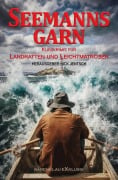 Cover-Bild zum Titel 'Seemannsgarn - Kurzkrimis für Landratten und Leichtmatrosen' von 'Nick Jentsch, Jürgen Vogler, Kurt Geisler, Marc Stroot, Siegfried Bersch'