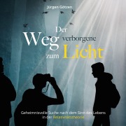 Cover-Bild zum Titel 'Der verborgene Weg zum Licht' von 'Jürgen Götzen'