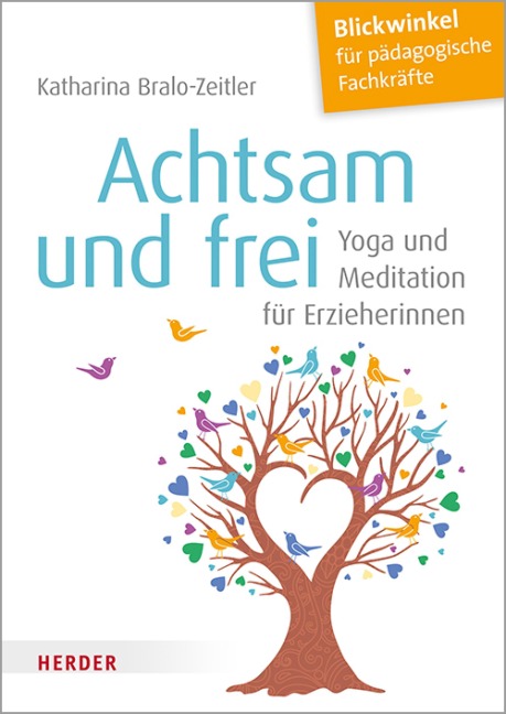 Achtsam und frei - Katharina Bralo-Zeitler