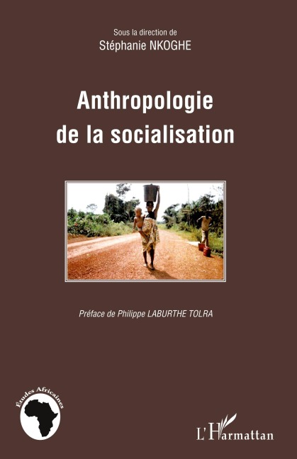 Anthropologie de la socialisation - Stéphanie Nkoghe