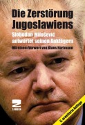 Cover-Bild zum Titel 'Die Zerstörung Jugoslawiens' von 'Slobodan Milosevic'