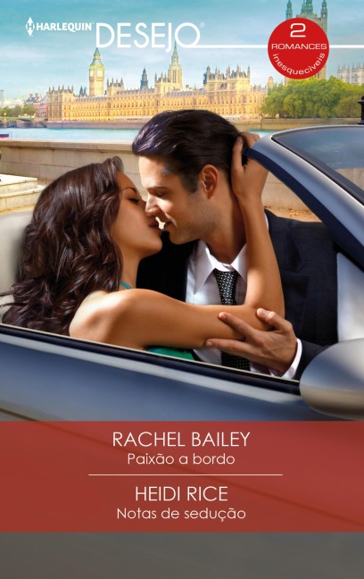 Paixão a bordo - Notas de sedução - Rachel Bailey, Heidi Rice