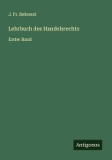 Cover-Bild zum Titel 'Lehrbuch des Handelsrechts' von 'J. Fr. Behrend'