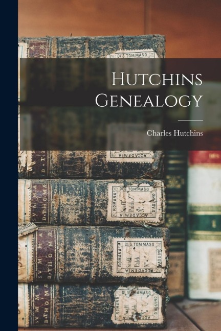 Hutchins Genealogy - Charles Hutchins