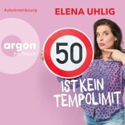 Cover-Bild zum Titel '50 ist kein Tempolimit' von 'Elena Uhlig'