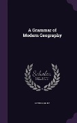 Cover-Bild zum Titel 'A Grammar of Modern Geography' von 'Peter Parley'
