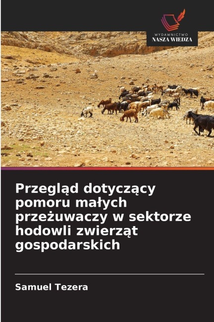 Przegl¿d dotycz¿cy pomoru ma¿ych prze¿uwaczy w sektorze hodowli zwierz¿t gospodarskich - Samuel Tezera