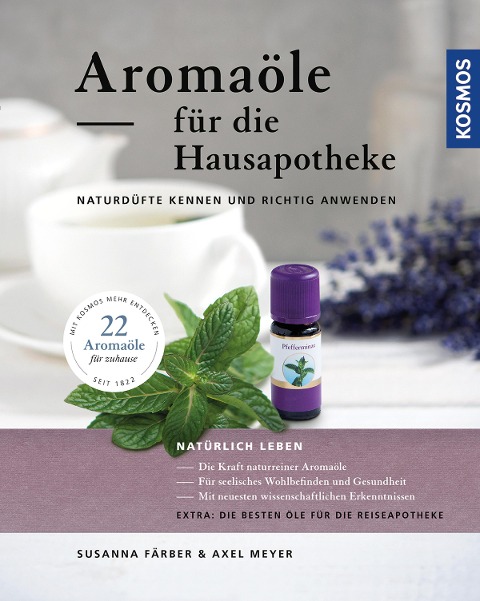 Aromaöle für die Hausapotheke - Susanna Färber, Axel Meyer