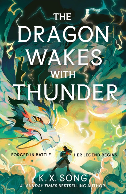 The Dragon Wakes With Thunder - K. X. Song