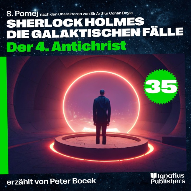 Der 4. Antichrist (Sherlock Holmes - Die galaktischen Fälle, Folge 35) - Arthur Conan Doyle, S. Pomej